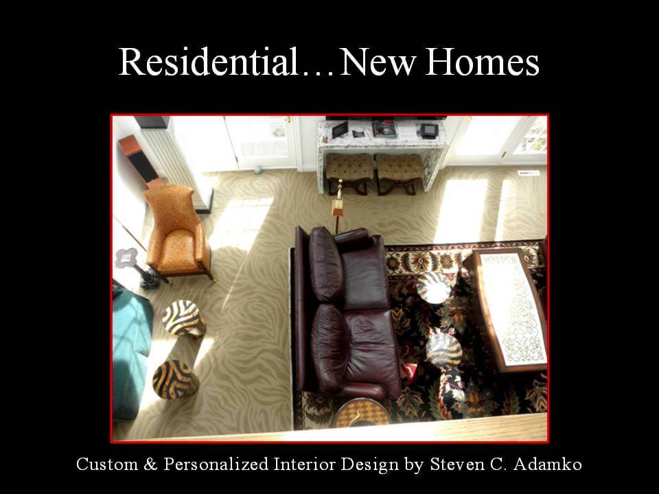 Custom Residential Interior Design by Steve Adamko NCIDQ