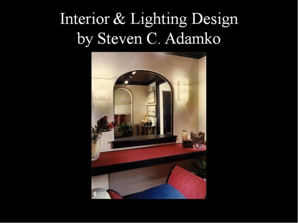 Custom Lighting and Furniture Design by Steven C. Adamko